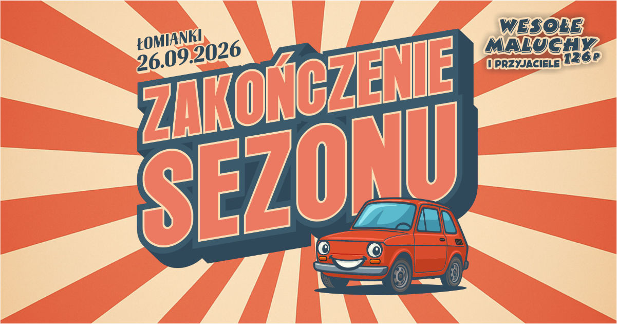 Zakończenie sezonu 2026 - Łomianki