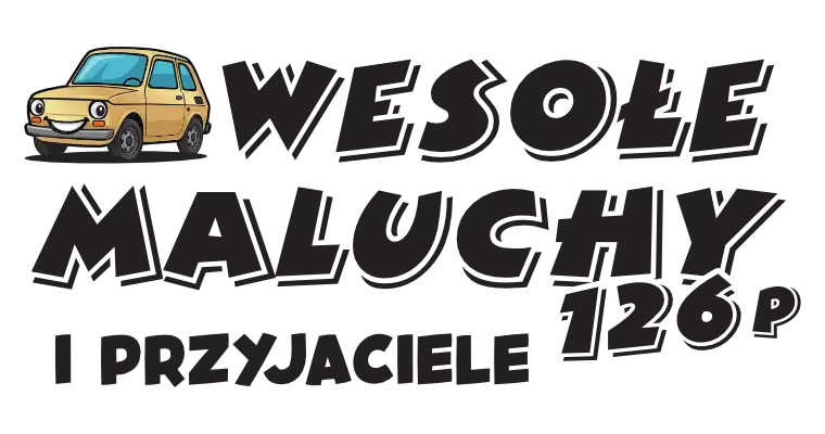 Wesołe maluchy 126p i Przyjaciele